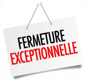 Fermeture exceptionnelle